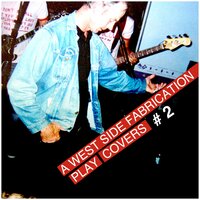 A West Side Fabrication Play Covers #2