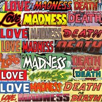 Love Madness Death, 2021