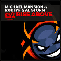 Michael Mansion & Rob IYF & Al Storm - Rise Above