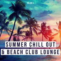Summer Chill out & Beach Club Lounge, Vol. 4