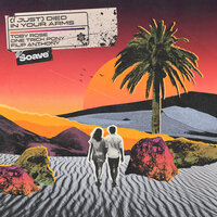 (I Just) Died In Your Arms - Toby Rose & One Trick Pony & Filip Anthony