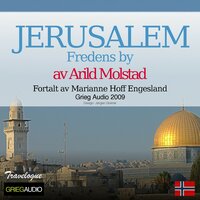 Grieg Travelogue - Jerusalem, Fredens By
