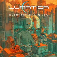 Lunatica - Everything Is in You