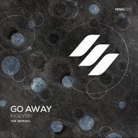 Go Away // the Remixes