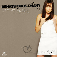 Benassi Bros. & Dhany - Hit My Heart