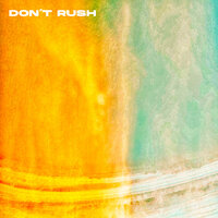 Don't Rush