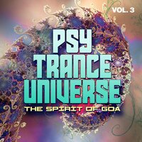 Psy Trance Universe, Vol. 3 - The Spirit of Goa, 2024