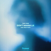 Toby Rose & One Trick Pony - Don't Wanna Lie