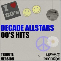 Decades Allstars - 00's Tribute Hits