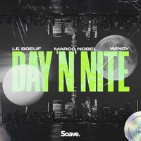 Le Boeuf & Wingy & Marco Nobel - Day 'N' Nite