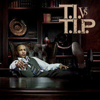 T.I. VS T.I.P., 2007