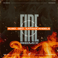 Ruso & Geo & Katana Angels - FIRE (Speed Up)