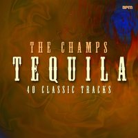 Tequila - 40 Classic Tracks