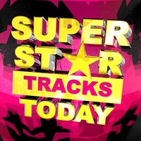 Super Star Tracks Today