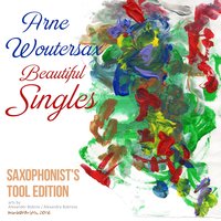 Beautiful Singles: Saxophonist's Tool Edition, 2016