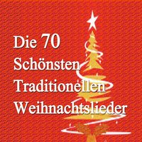 Die 70 Schonsten Traditionellen Weihnachtslieder