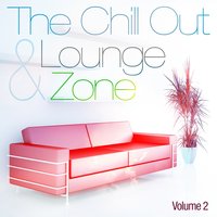 The Chill Out and Lounge Zone, Vol. 2, 2012