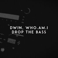 Drop the Bass