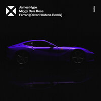 James Hype & Miggy Dela Rosa & Oliver Heldens - Ferrari