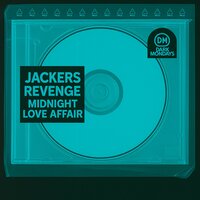 Jackers Revenge - Midnight Love Affair
