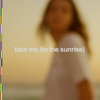 take me (to the sunrise) - Shouse & Vintage Culture