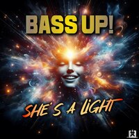 Bass Up! - She's a Light