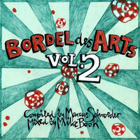 Bar 25 Presents: Bordel Des Arts, Vol. 2