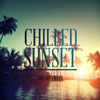 Chilled Sunset, Vol. 3