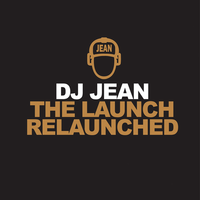 DJ Jean - The Launch relaunched