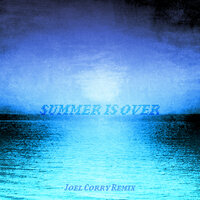 Summer Is Over - KSI & Joel Corry