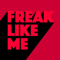 Freak Like Me