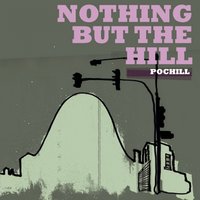 Nothing But The Hill, 2007