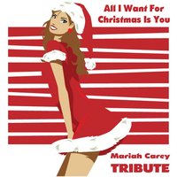 Mariah Carey Tributers - All I Want For Christmas Is You