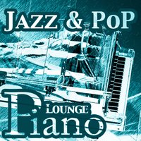 Piano (Jazz - Pop - Hits & Lounge Piano), 2012