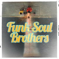 Funk Soul Brothers