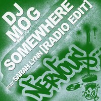 DJ Mog & Sarah Lynn - Somewhere