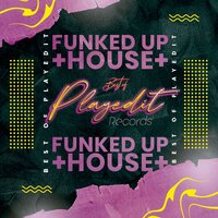 The Best of Playedit - Funked up House, 2021