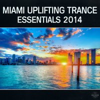 Miami Uplifting Trance Essentials 2014, 2014