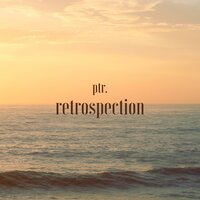 Retrospection