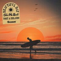 Toby & Erlando - Beautiful Day (Take Me Back)