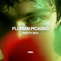 Florian Picasso - Pretty Boy