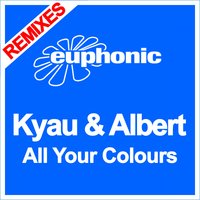 Kyau & Albert - All Your Colours