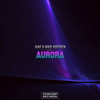 IANT & Niko Hoffrén - Aurora