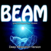 3d Sound Beam Guided Meditation Ignite and Expand Your Vibration Deep Relaxation Version