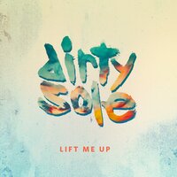 Dirty Sole & Push Circuit - Lift Me Up