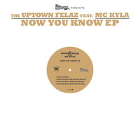 The Uptown Felaz - Now You Know