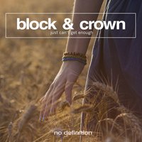 Block & Crown - Just Can't Get Enough
