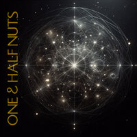 One & Half Nuts - Эфирные перекрёстки