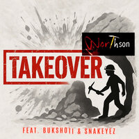Northson & Bukshoti & Snakeyez - Takeover