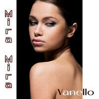 Vanello - Mira Mira